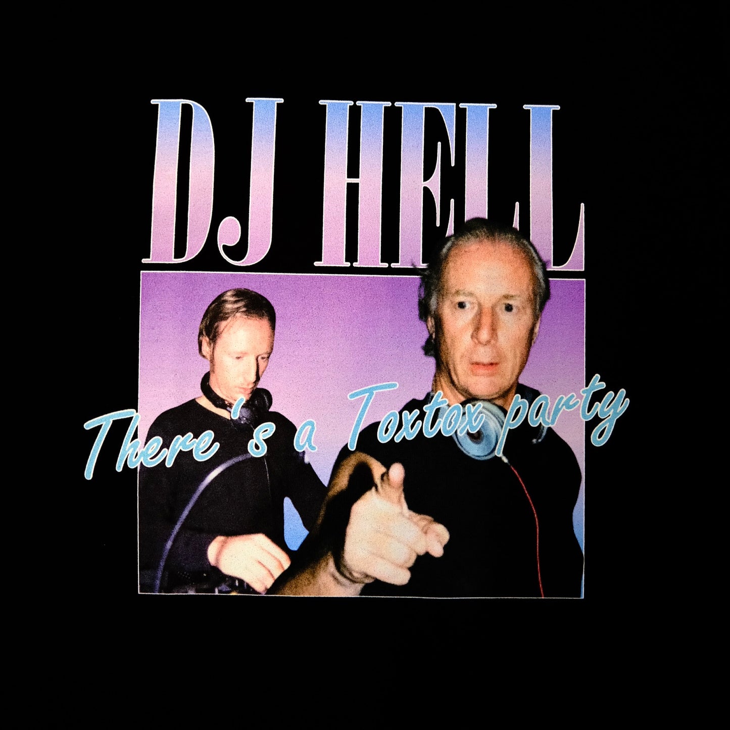 DJ Hell - There is a Toxtox party